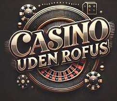 Bedste Casino Uden Om Rofus En Guide til Sikker Spiloplevelse