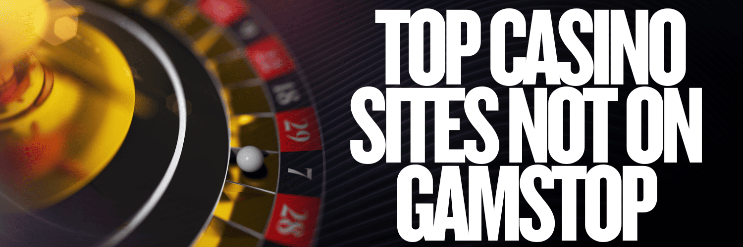 Non Gamstop UK Casino Sites The Alternative Gambling Experience