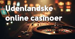 Udenlandske Casinoer Uden Dansk Licens En Guide